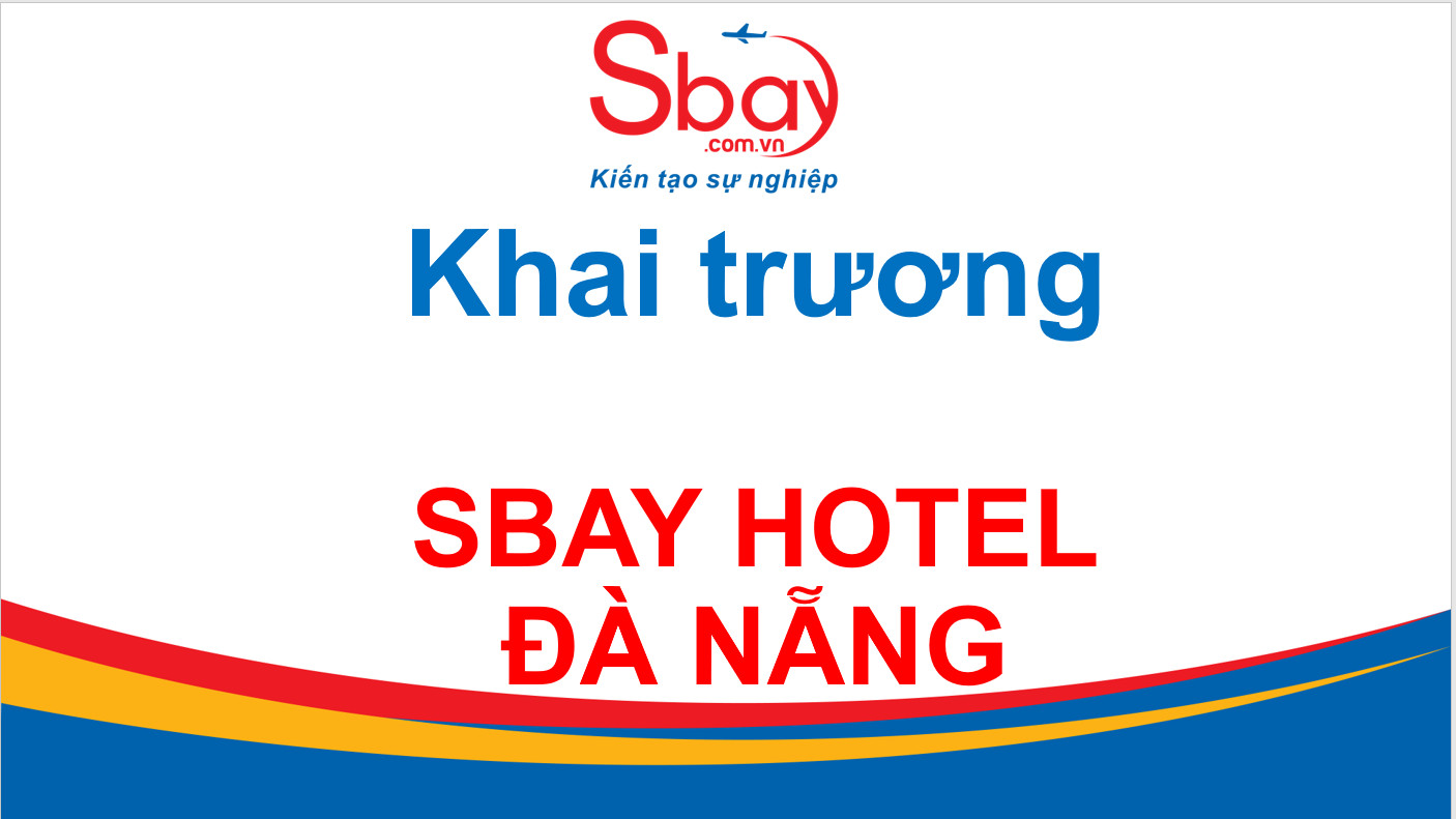 Khai trương khách sạn Sbay Hotel Đà Nẵng